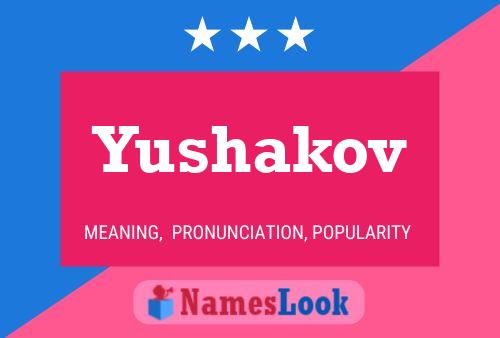 Yushakov 名字海报