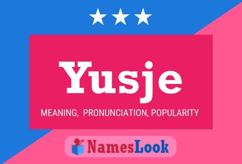 Yusje 名字海报