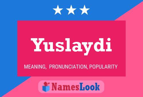 Yuslaydi 名字海报