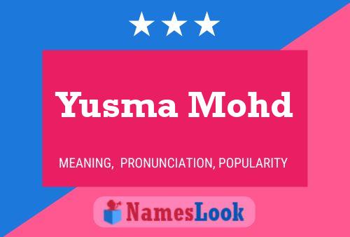 Yusma Mohd 名字海报