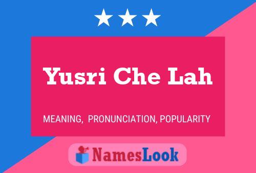 Yusri Che Lah 名字海报