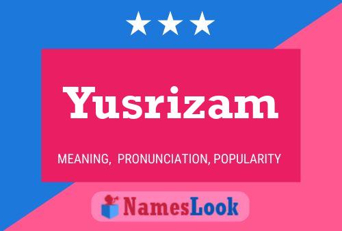 Yusrizam 名字海报