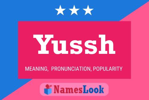 Yussh 名字海报