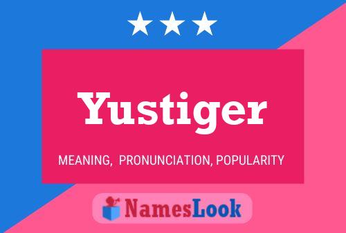 Yustiger 名字海报