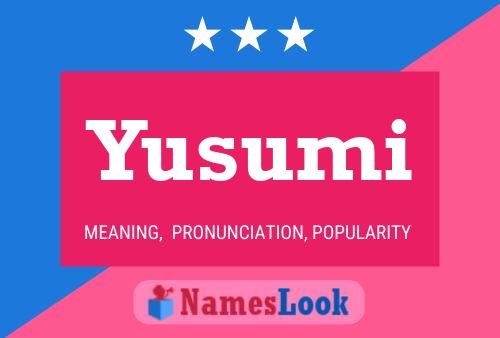 Yusumi 名字海报