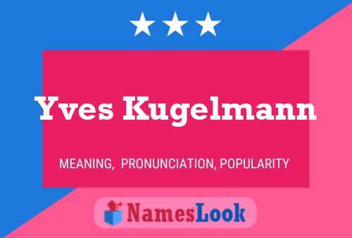 Yves Kugelmann 名字海报