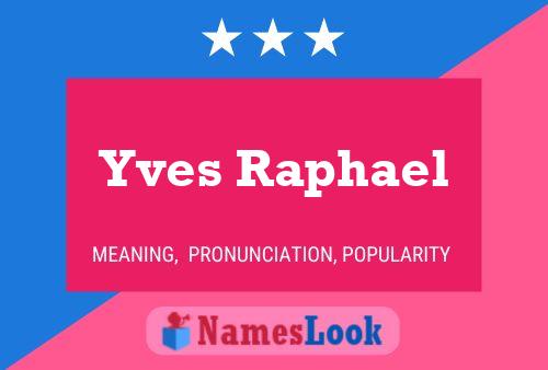 Yves Raphael 名字海报