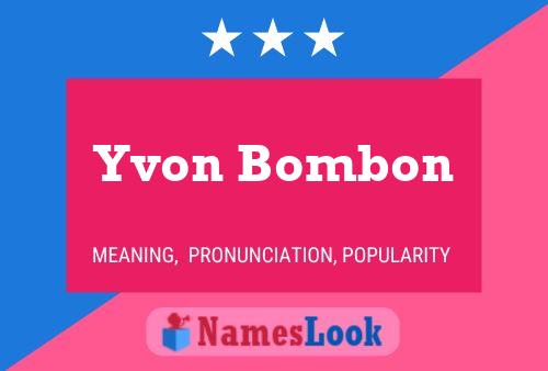 Yvon Bombon 名字海报