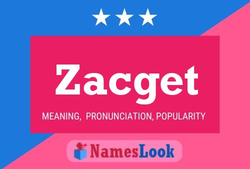 Zacget 名字海报