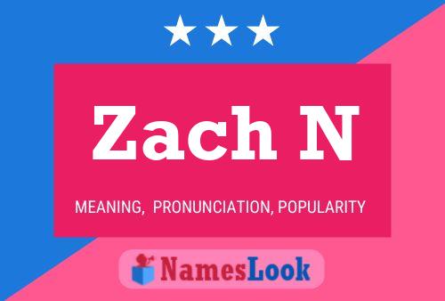 Zach N 名字海报