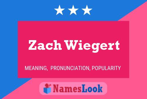 Zach Wiegert 名字海报