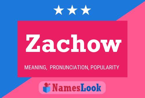 Zachow 名字海报