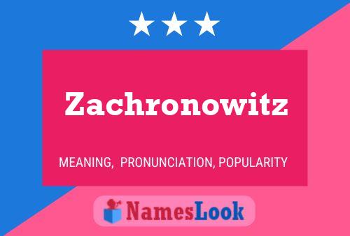 Zachronowitz 名字海报