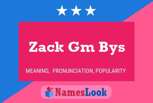 Zack Gm Bys 名字海报