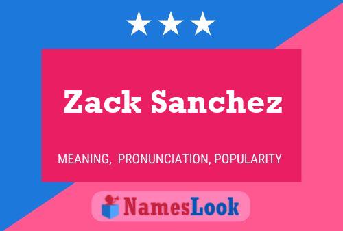 Zack Sanchez 名字海报