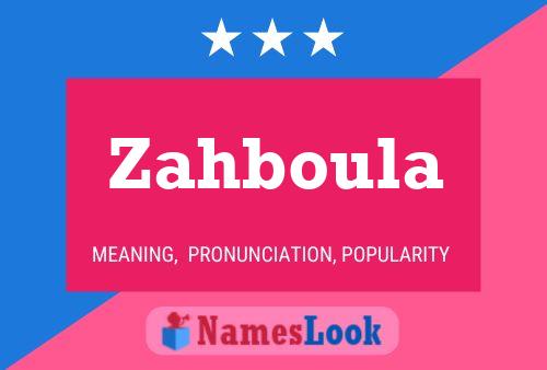 Zahboula 名字海报