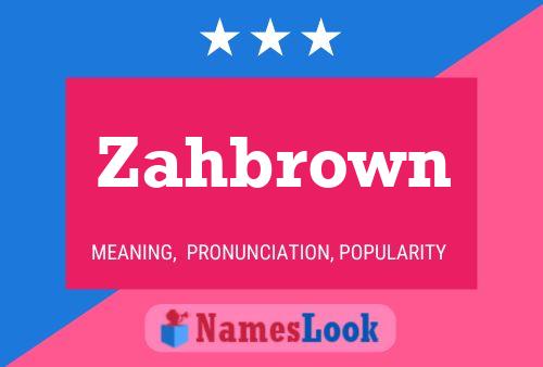 Zahbrown 名字海报