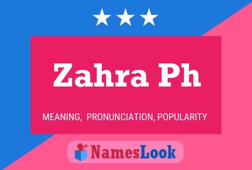 Zahra Ph 名字海报