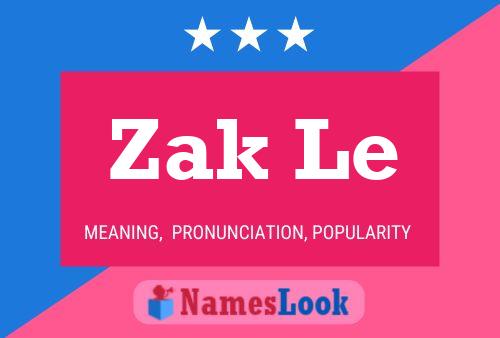 Zak Le 名字海报