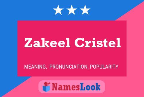 Zakeel Cristel 名字海报