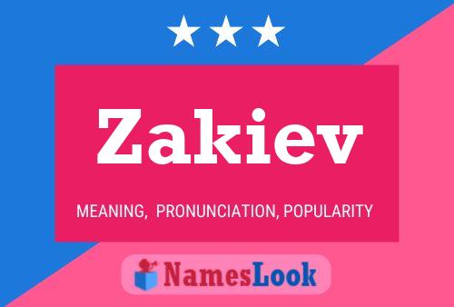 Zakiev 名字海报