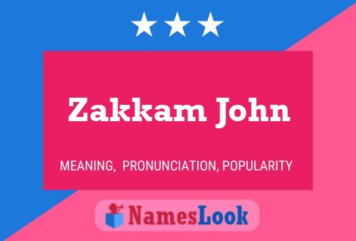 Zakkam John 名字海报