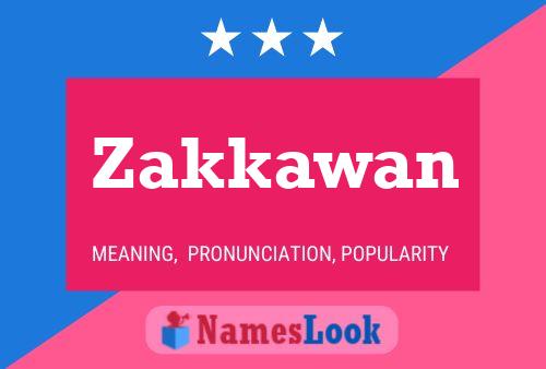 Zakkawan 名字海报