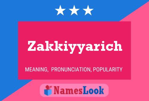 Zakkiyyarich 名字海报