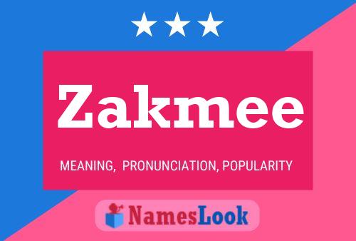 Zakmee 名字海报