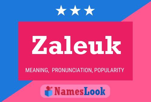 Zaleuk 名字海报