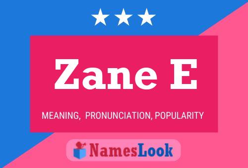 Zane E 名字海报