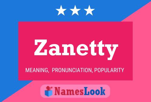 Zanetty 名字海报