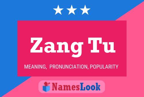 Zang Tu 名字海报