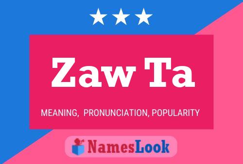 Zaw Ta 名字海报