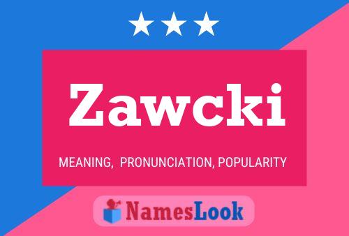 Zawcki 名字海报