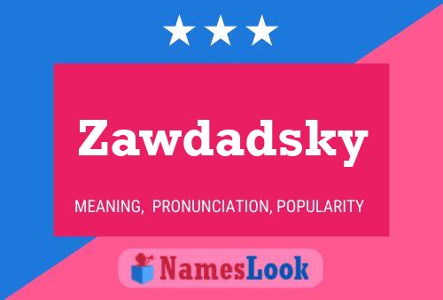 Zawdadsky 名字海报