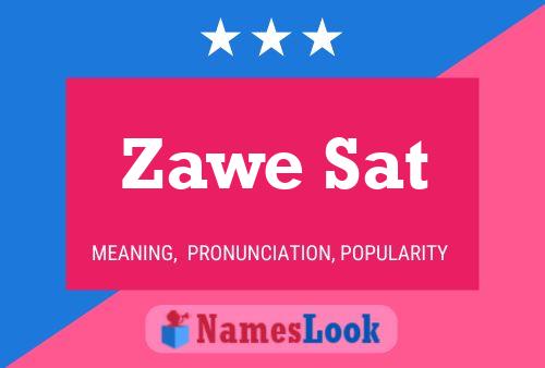 Zawe Sat 名字海报