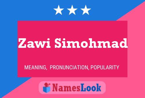 Zawi Simohmad 名字海报