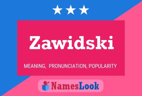 Zawidski 名字海报