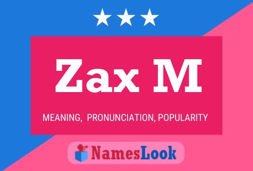 Zax M 名字海报