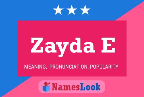 Zayda E 名字海报