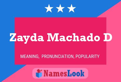 Zayda Machado D 名字海报