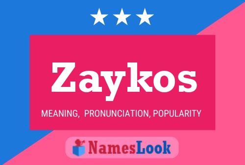 Zaykos 名字海报