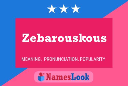 Zebarouskous 名字海报