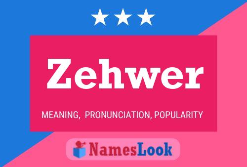 Zehwer 名字海报