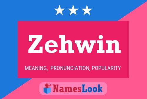 Zehwin 名字海报