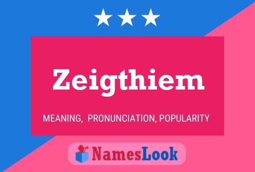 Zeigthiem 名字海报