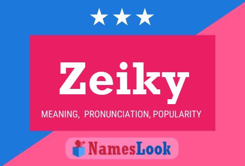 Zeiky 名字海报