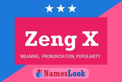 Zeng X 名字海报