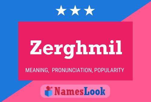 Zerghmil 名字海报